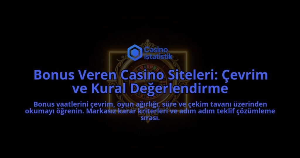 Bonus-Veren-Casino-Siteleri-Cevrim-ve-Kural-Degerlendirme-overlay-1788112976.jpg