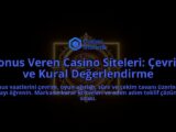 Bonus-Veren-Casino-Siteleri-Cevrim-ve-Kural-Degerlendirme-overlay-1788112976.jpg