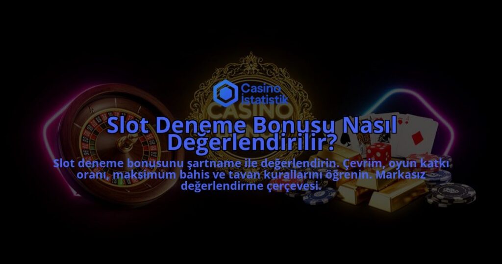 Slot-Deneme-Bonusu-Nasil-Degerlendirilir-overlay-1788114957.jpg