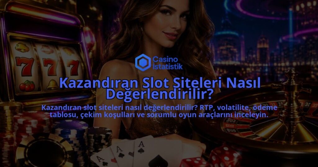 Kazandiran-Slot-Siteleri-Nasil-Degerlendirilir-overlay-1789771464.jpg